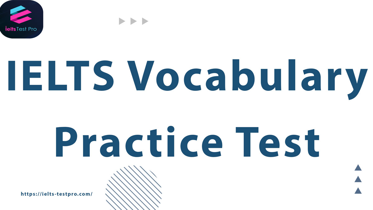 Free IELTS Vocabulary Practice Test