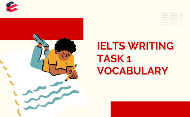 Vocabulary For Academic IELTS Writing Task 1 (part 1)