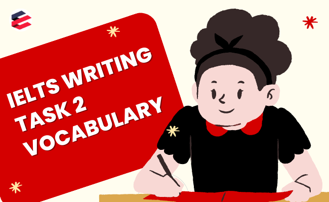 ielts writing task 2 vocabulary