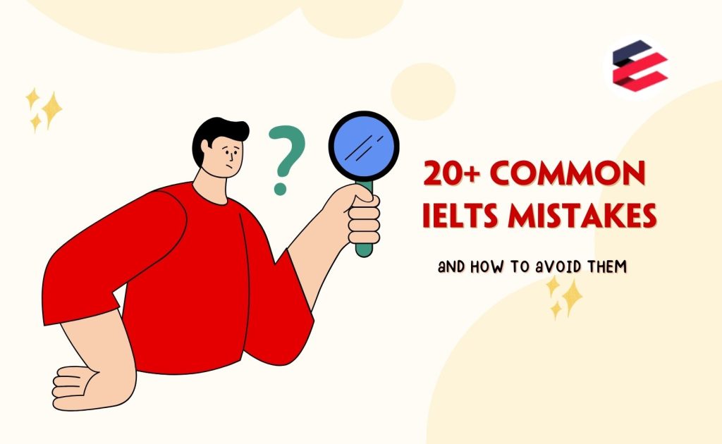 20+ Common IELTS Mistakes and How to Avoid Them