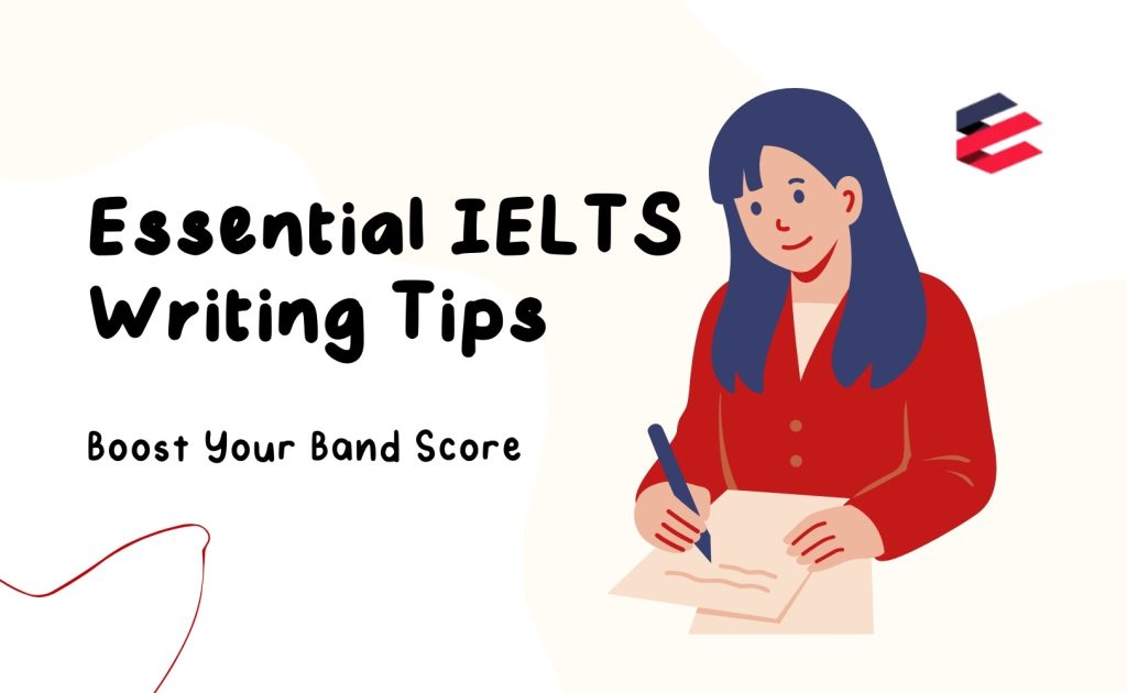 Essential IELTS Writing Tips Boost Your Band Score