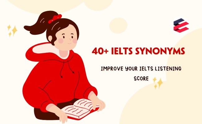 IELTS Synonyms to Improve Your IELTS Listening Score