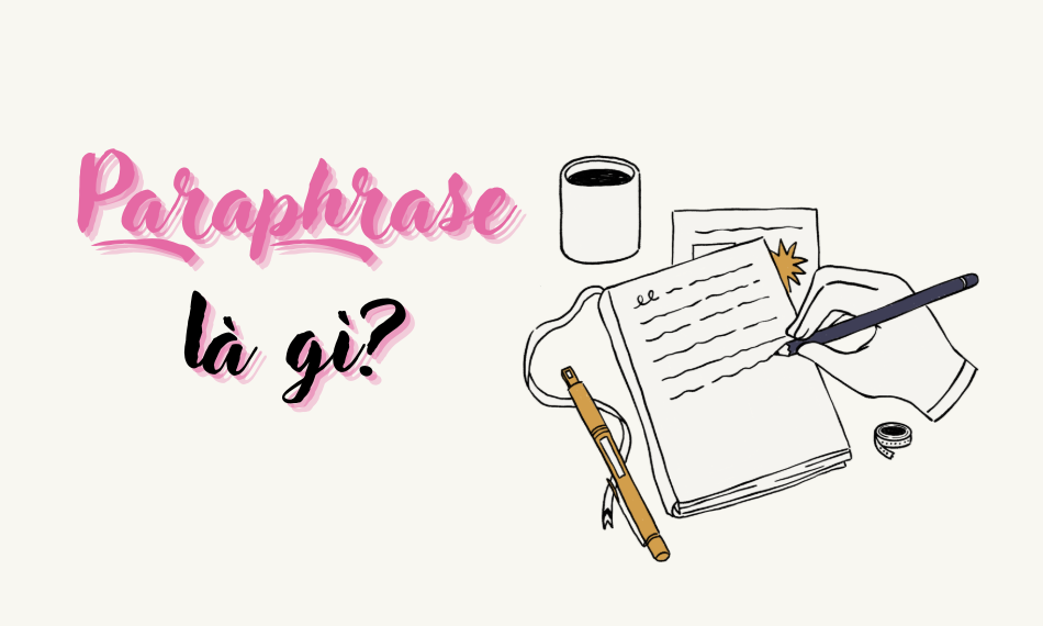 Paraphrase IELTS không chỉ là thay từ, mà còn là tư duy ngôn ngữ.