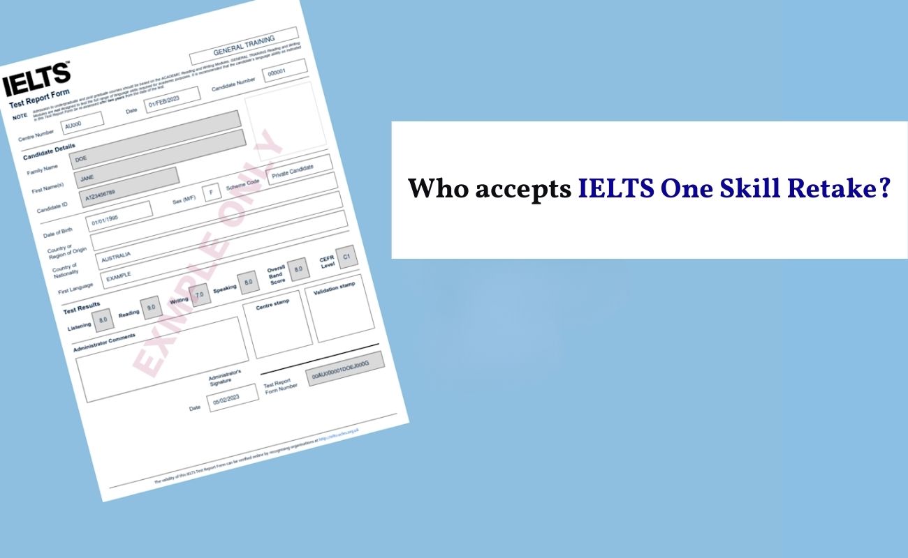 Who accepts IELTS One Skill Retake?