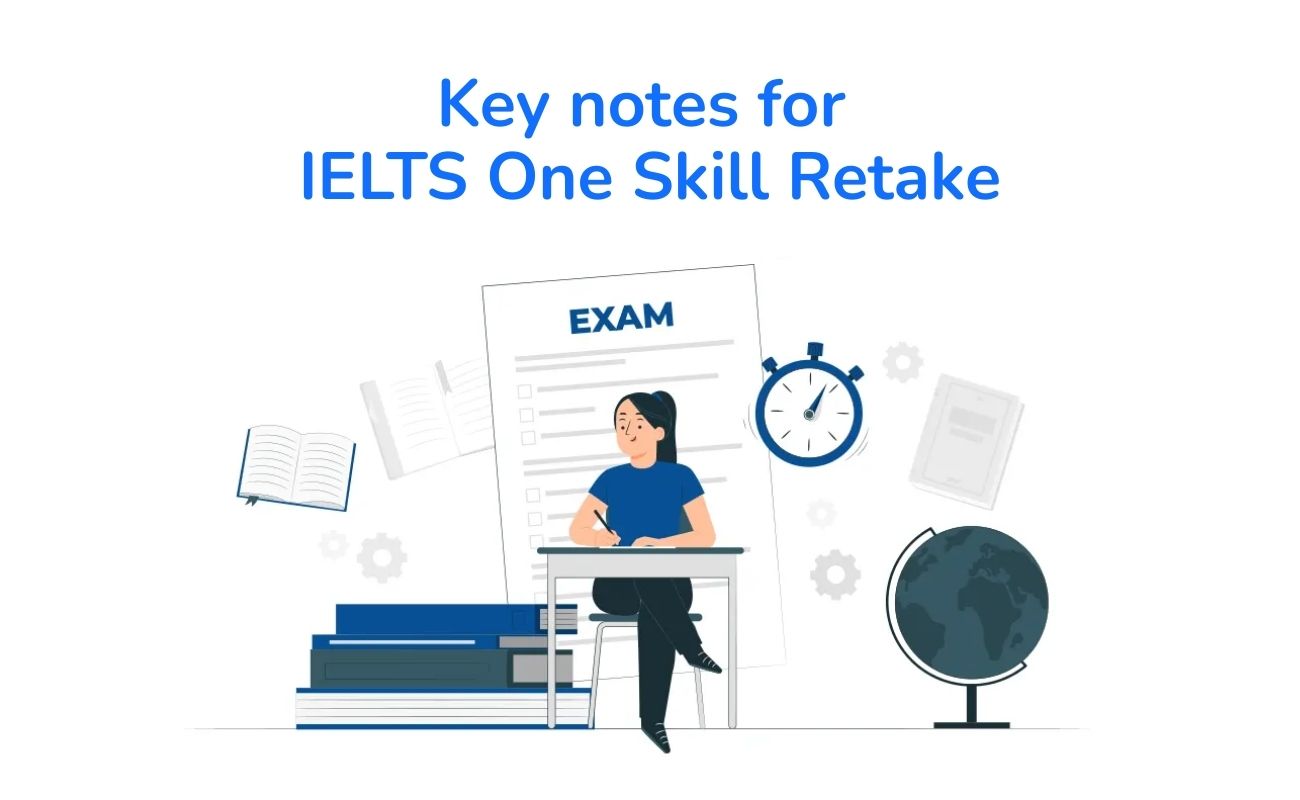 Key notes for IELTS One Skill Retake