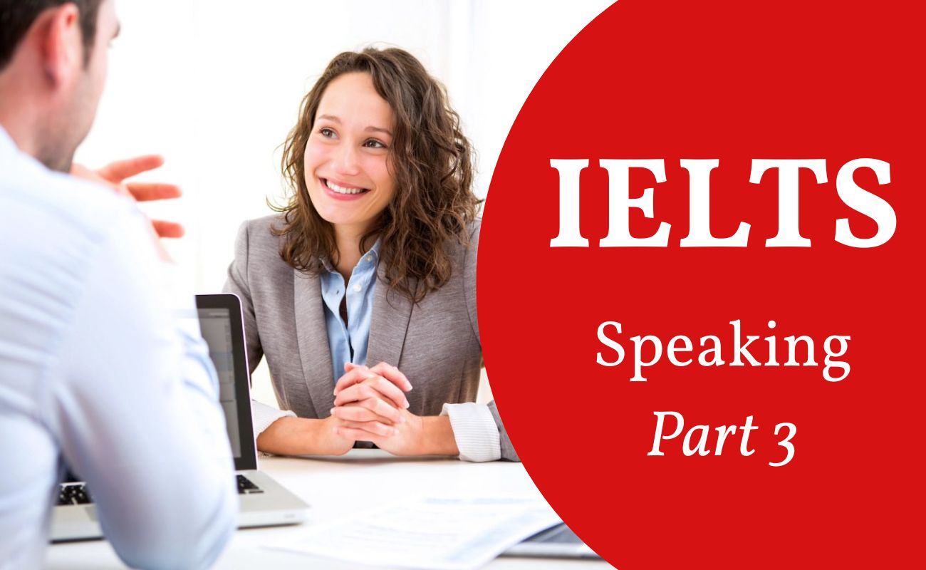 Tổng quan về IELTS Speaking part 3