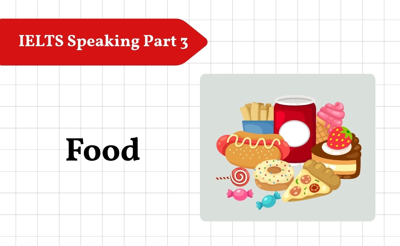 IELTS Speaking part 3 topic về Food
