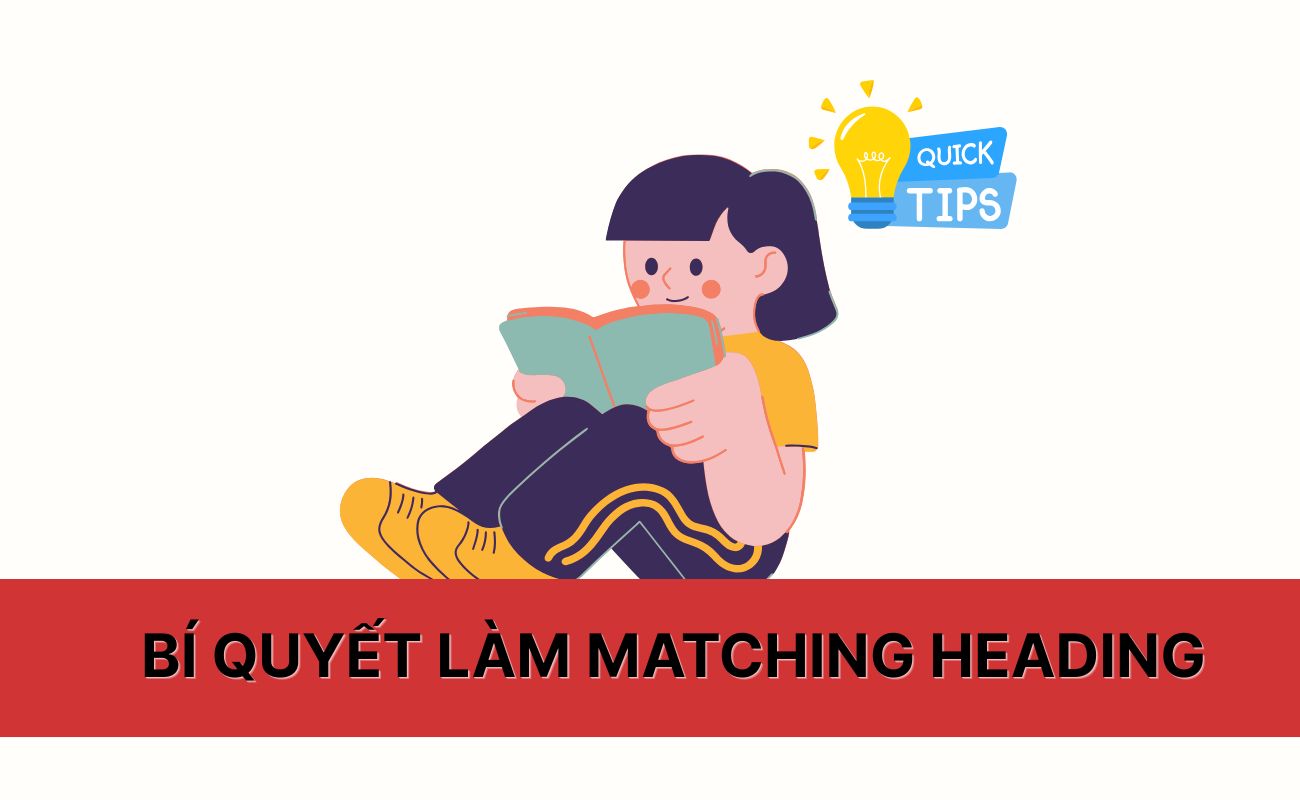 Bí quyết ăn điểm dạng Matching Heading