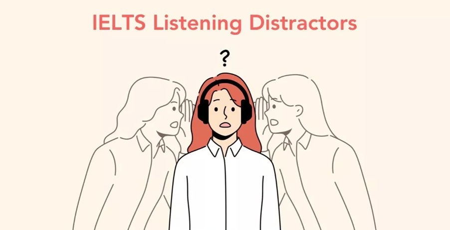 IELTS listening distractors là gì
