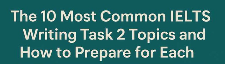 IELTS Writing Task 2 topics