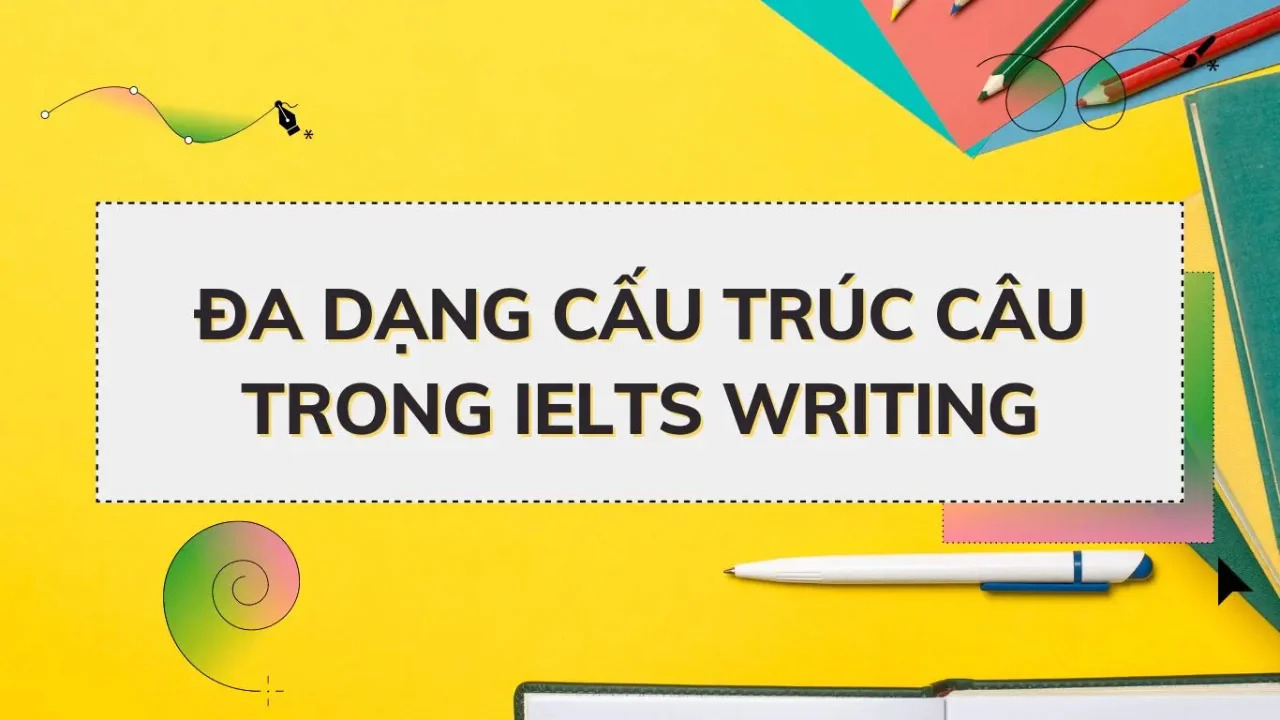 ielts writing task 1 cấu trúc câu